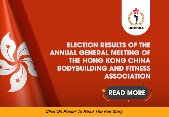 Election Results of The Annual General Meeting of The Hong Kong China Bodybuilding And Fitness Association...