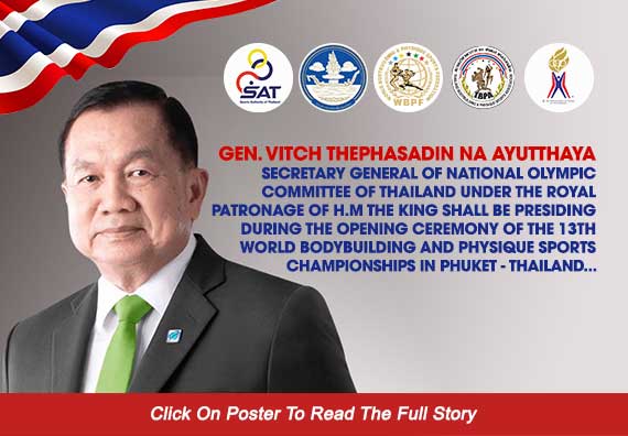 Gen. Vitch Thephasadin Na Ayutthaya, Secretary General Of National Olympic Committee Of Thailand Under The Royal Patronage Of H.M The King Shall Be Presiding During The Opening Ceremony Of The 13th World Bodybuilding Championships In Phuket - Thailand...