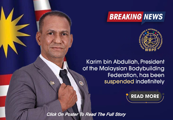 Karim Bin Abdullah, President Of The Malaysian Bodybuilding Federation, Has Been Suspended Indefinitely...