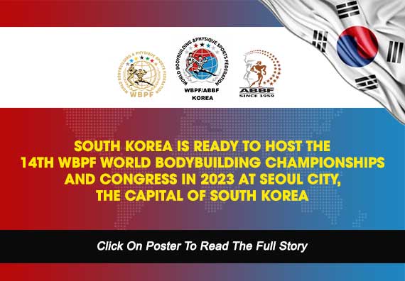 South Korea Is Ready To Host The 14th WBPF World Bodybuilding Championships And Congress In 2023 At Seoul City, The Capital Of South Korea...