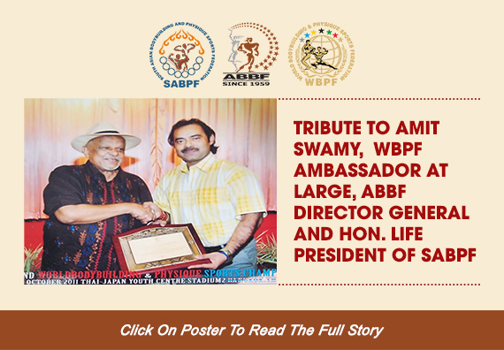 Tribute To Amit Swamy, WBPF Ambassador At Large, ABBF Director General & Hon. Life President of SABPF...