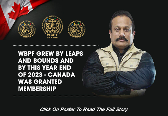 WBPF Grew By Leaps And Bounds And By This Year End Of 2023 - Canada Was Granted Membership...