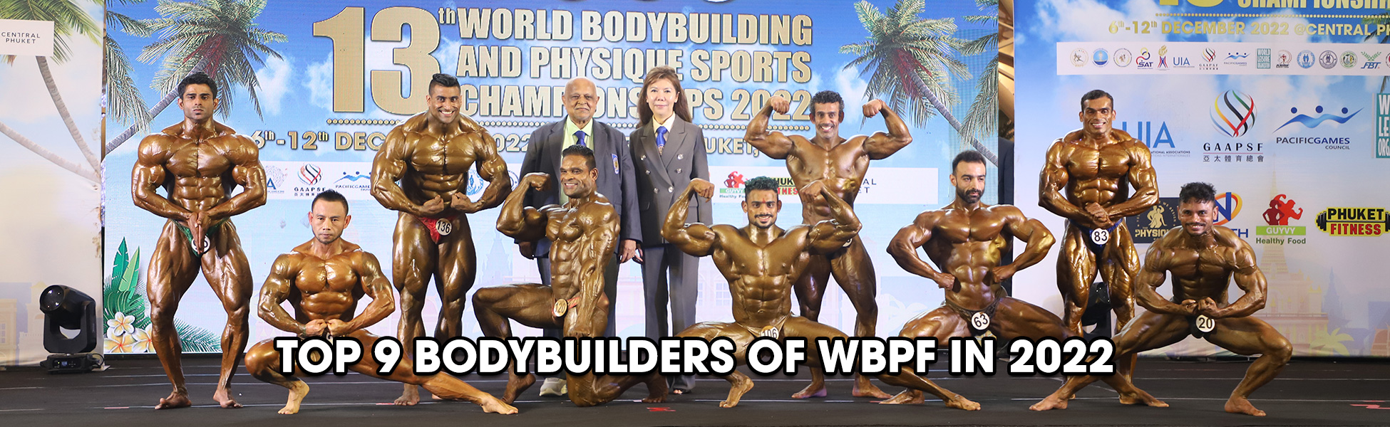 TOP 9 BODYBUILDERS OF WBPF IN 2022